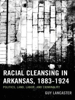 cover image of Racial Cleansing in Arkansas, 1883&#8211;1924